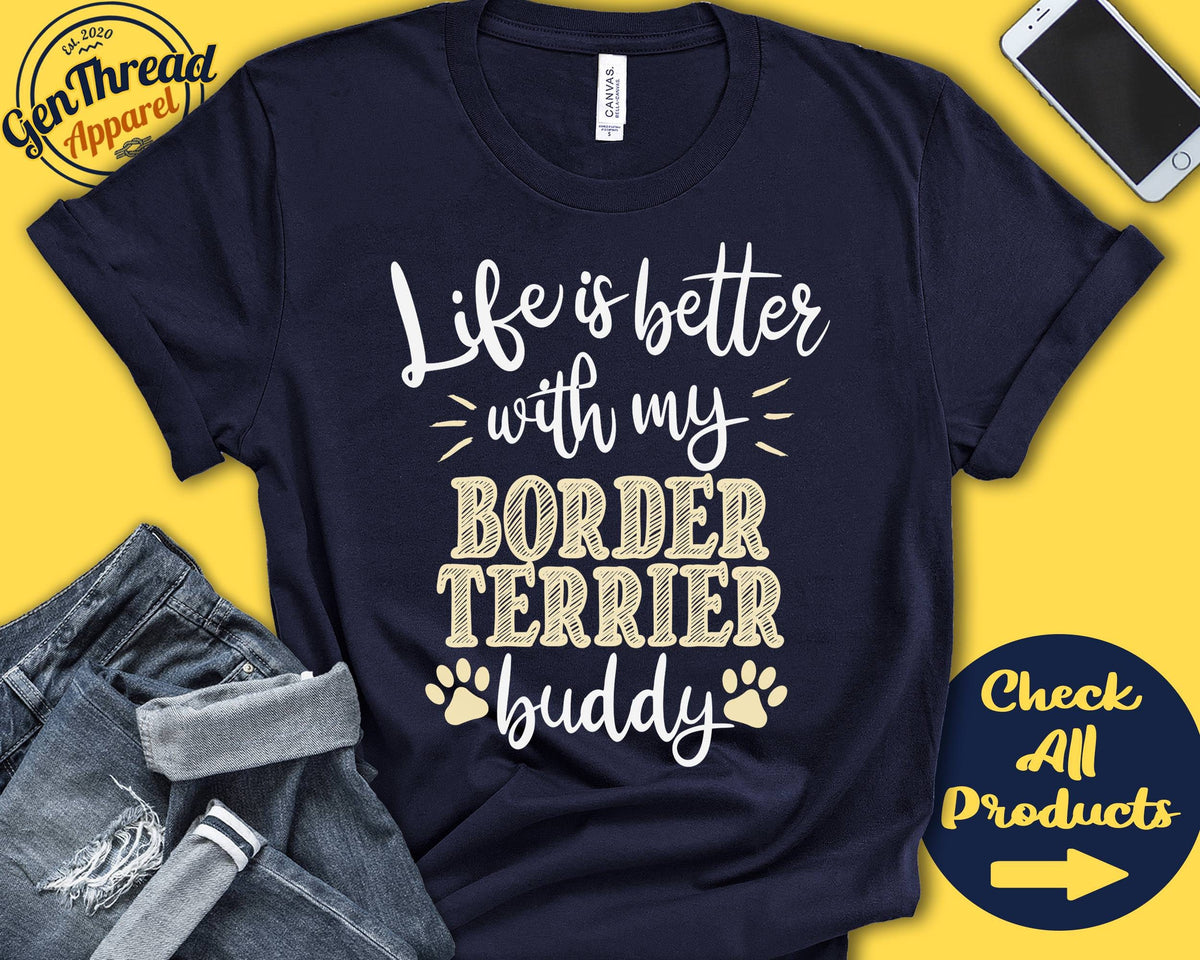 Border Terrier Shirt Border Terrier Gift Terrier Mom Terrier Dad Dog Mama Dog Parent Life is Better Tank Hoodie A0764 Hoodie – Easygoing Wear · Top Pick For Any Outfit