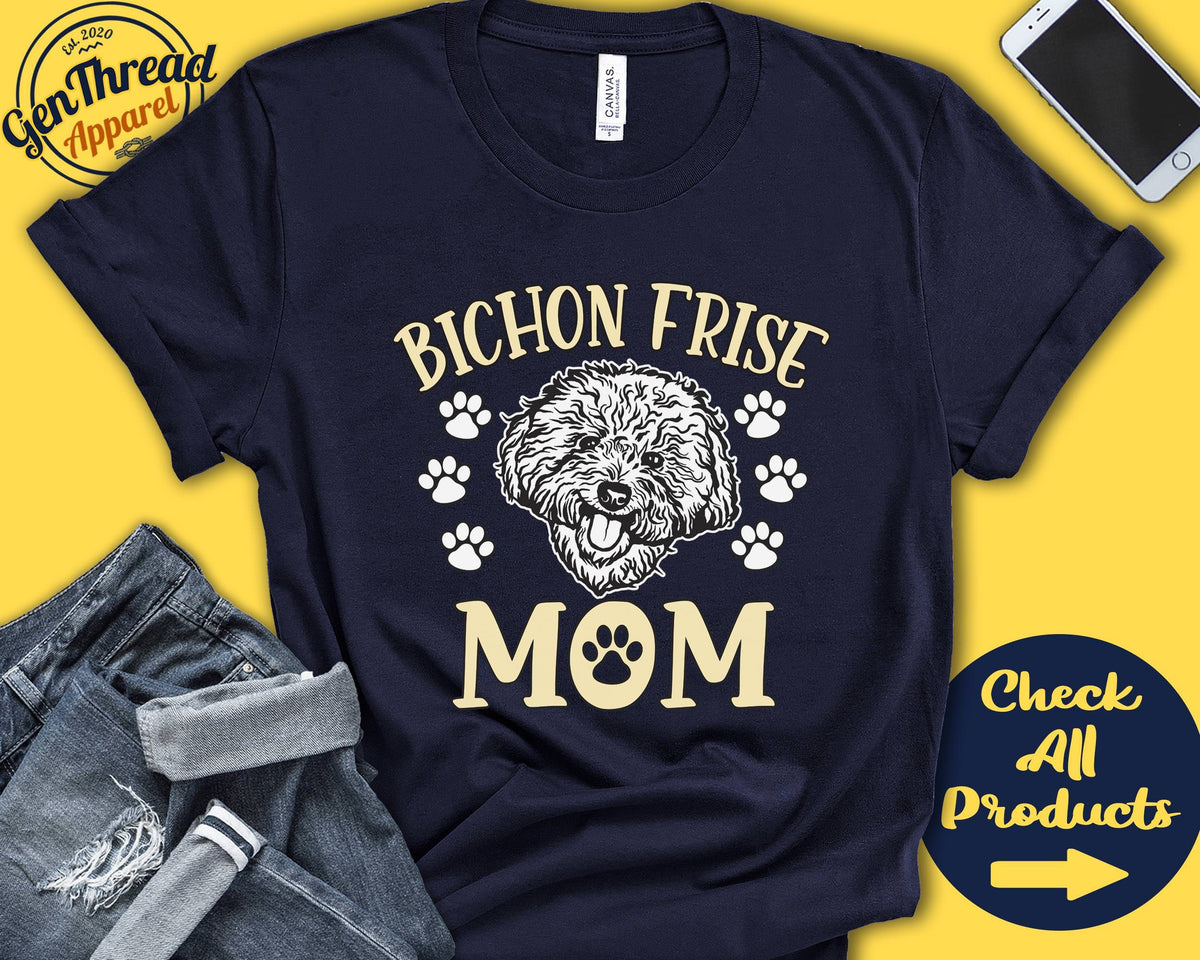 Bichon Frise Mom Bichon Frise Shirt Gift Mama New Dog Parent Dog Owner Lover Breed Tee Tank Hoodie A3304 Hoodie – Everyday Comfort · Trending Graphic Apparel