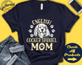 English Cocker Spaniel Mom Cocker Spaniel Shirt Gift Mama New Dog Parent Dog Owner Lover Breed Tee Tank Hoodie A3337 Hoodie – Bold Style · High-Quality Print