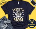 Pointer Mom Pointer Shirt Gift Mama New Dog Parent Dog Owner Lover Breed Tee Tank Hoodie A3375 Hoodie – Soft Feel · High-Quality Print