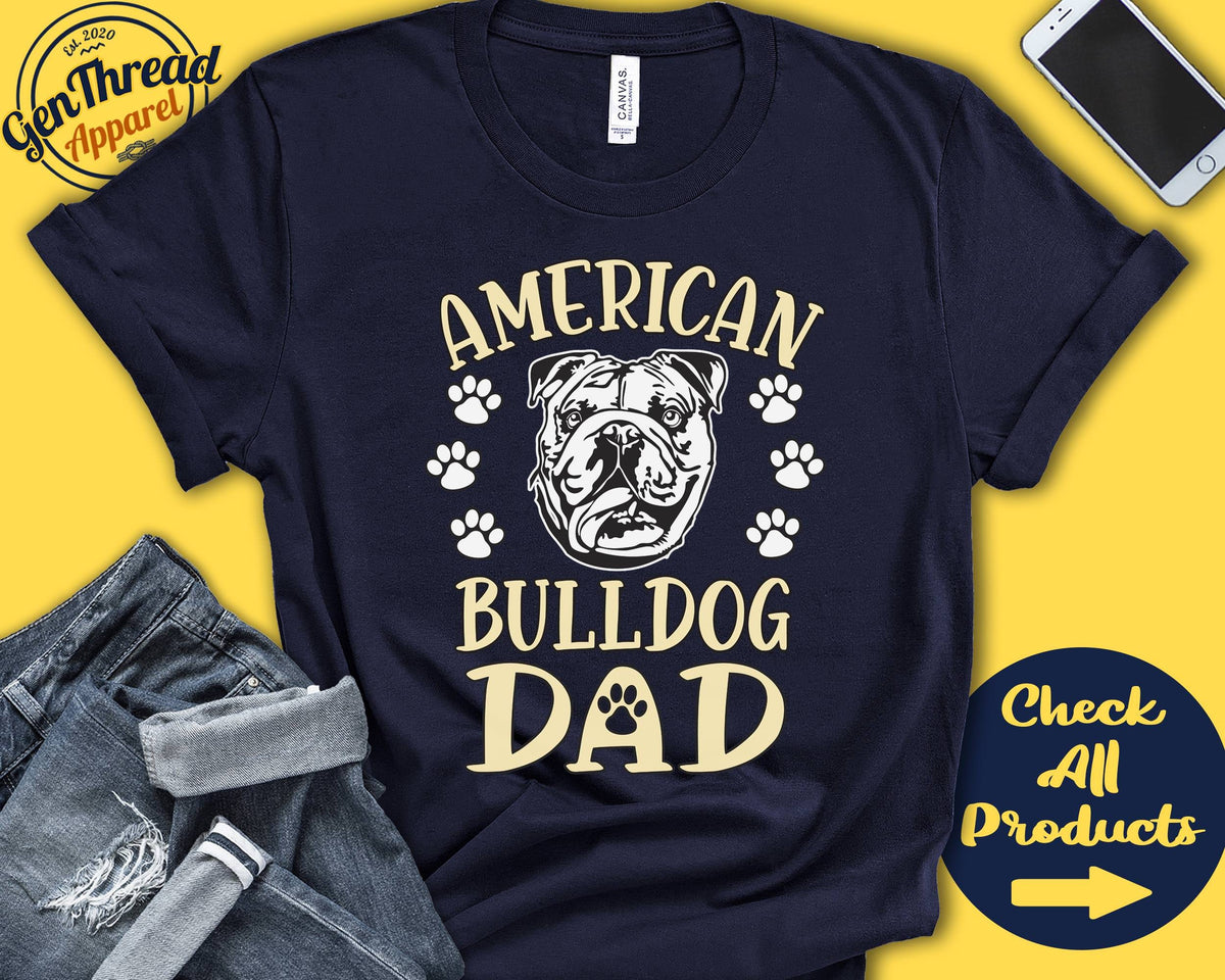 American Bulldog Dad American Bulldog Shirt Gift Papa New Dog Parent Dog Owner Lover Breed Tee Tank Hoodie A3416 Hoodie – Easygoing Wear · Top Pick For Any Outfit