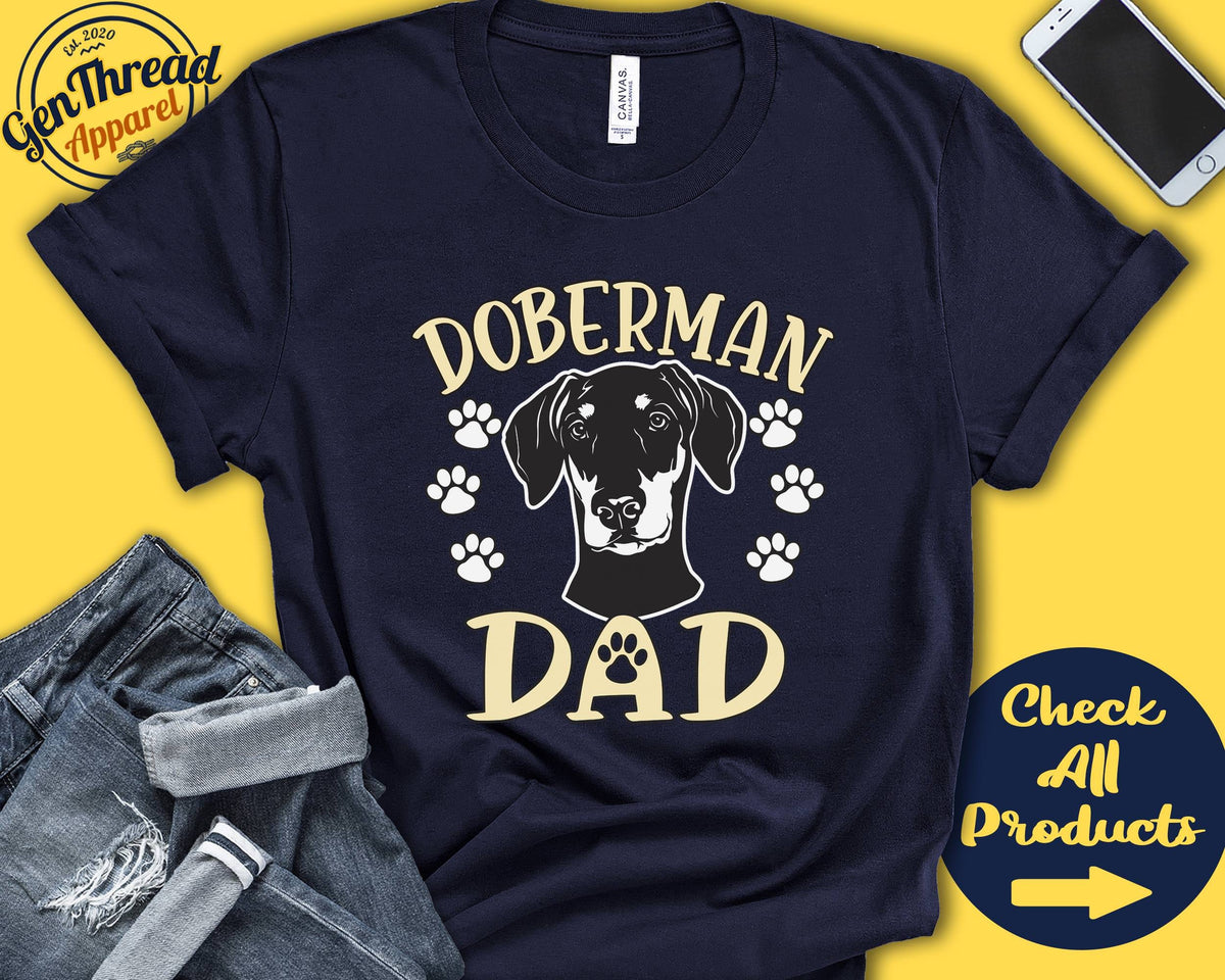 Doberman Dad Doberman Shirt Gift Papa New Dog Parent Dog Owner Lover Breed Tee Tank Hoodie A3460 Hoodie – Easygoing Wear · Trending Graphic Apparel
