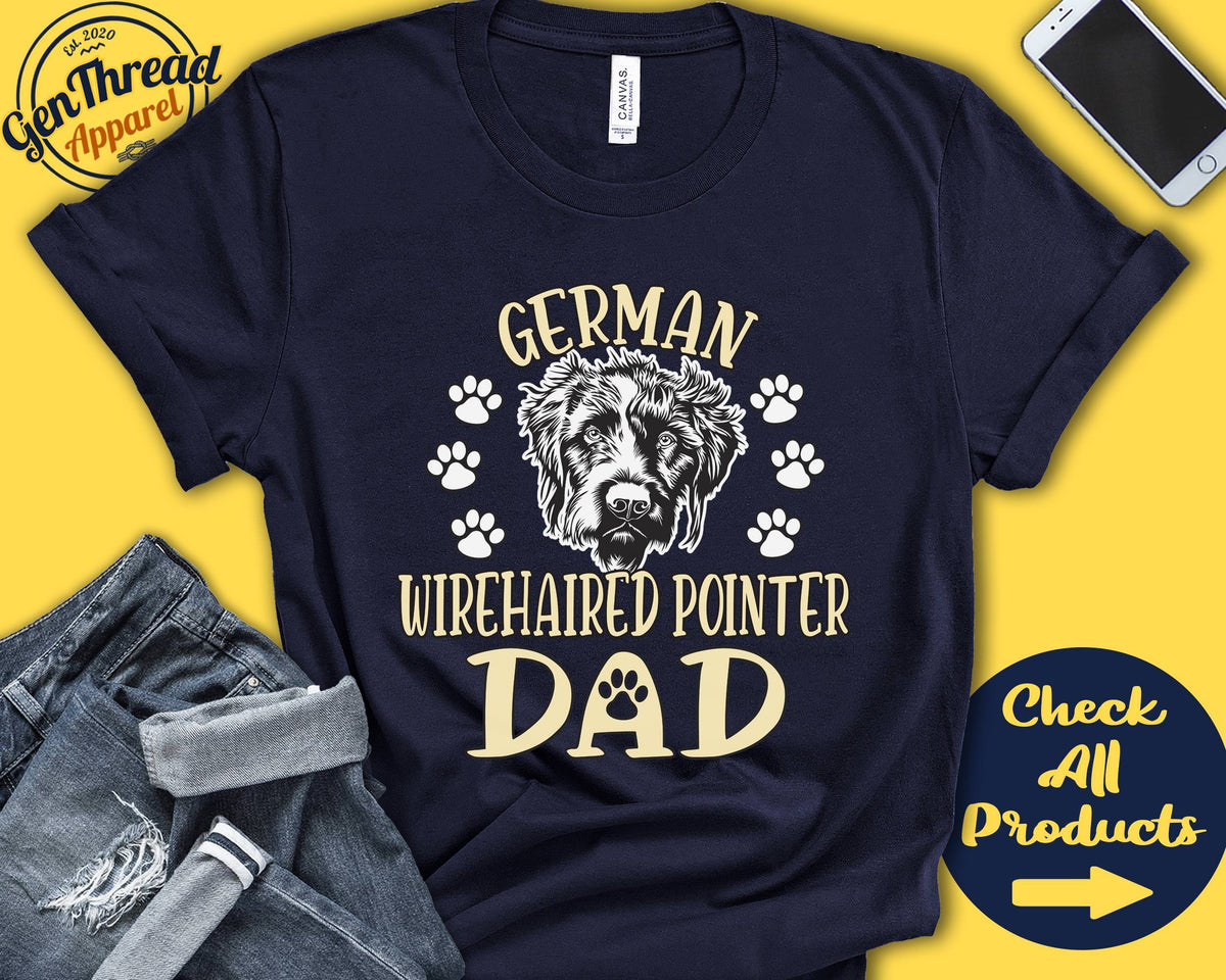 German Wirehaired Pointer Dad Wirehaired Pointer Shirt Gift Papa New Dog Parent Dog Owner Lover Breed Tee Tank Hoodie A3471 Hoodie – Easygoing Wear · Top Pick For Any Outfit