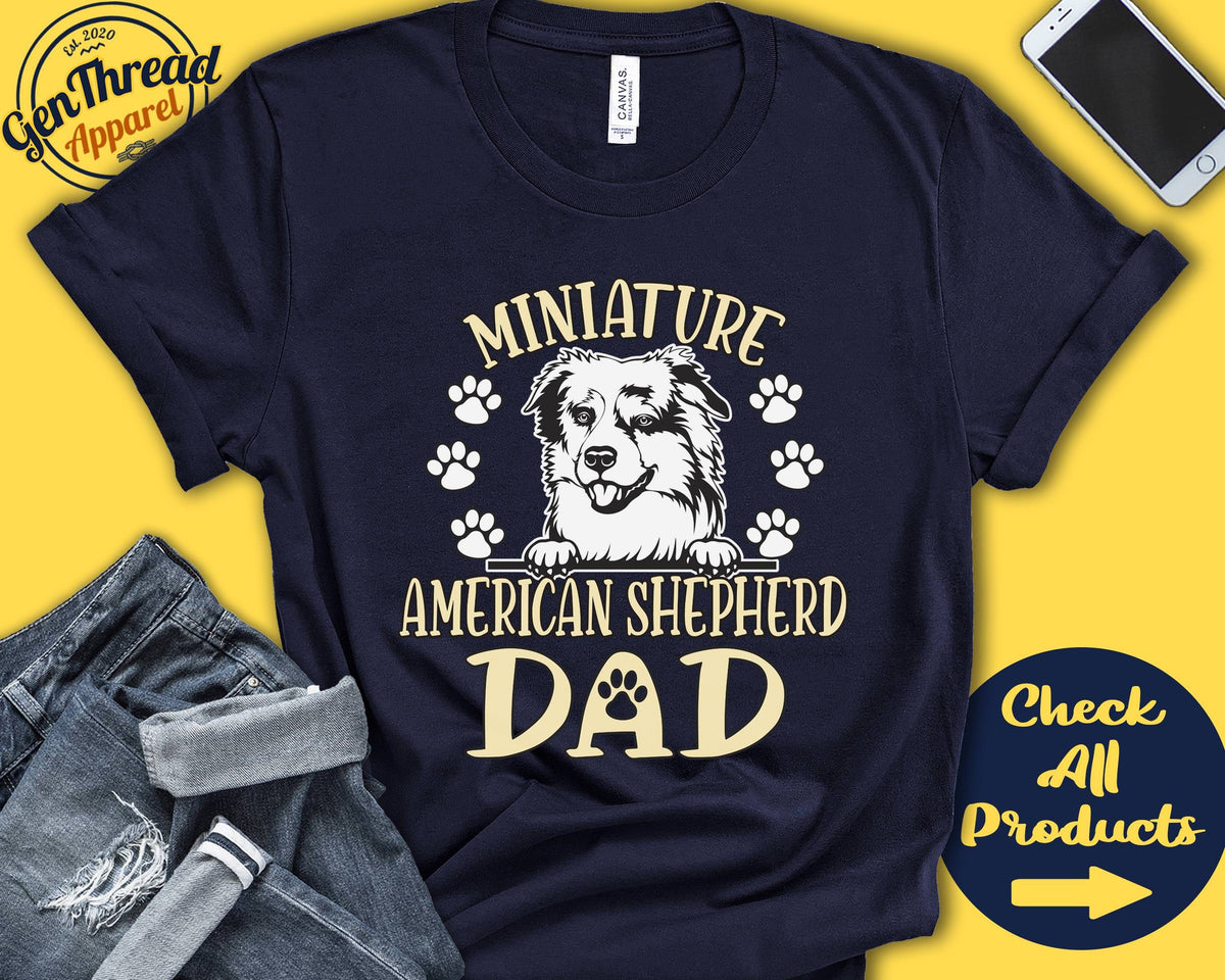Miniature American Shepherd Dad Mini Shepherd Shirt Gift Papa New Dog Parent Dog Owner Lover Breed Tee Tank Hoodie A3489 Hoodie – Aesthetic Look · Great Gift For Fans