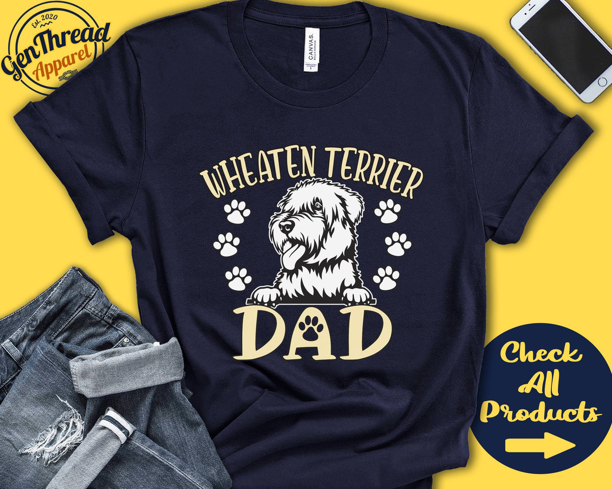Wheaten Terrier Dad Wheaten Terrier Shirt Gift Papa New Dog Parent Dog Owner Lover Breed Tee Tank Hoodie A3531 Hoodie – Premium Graphic · Must-Have Style
