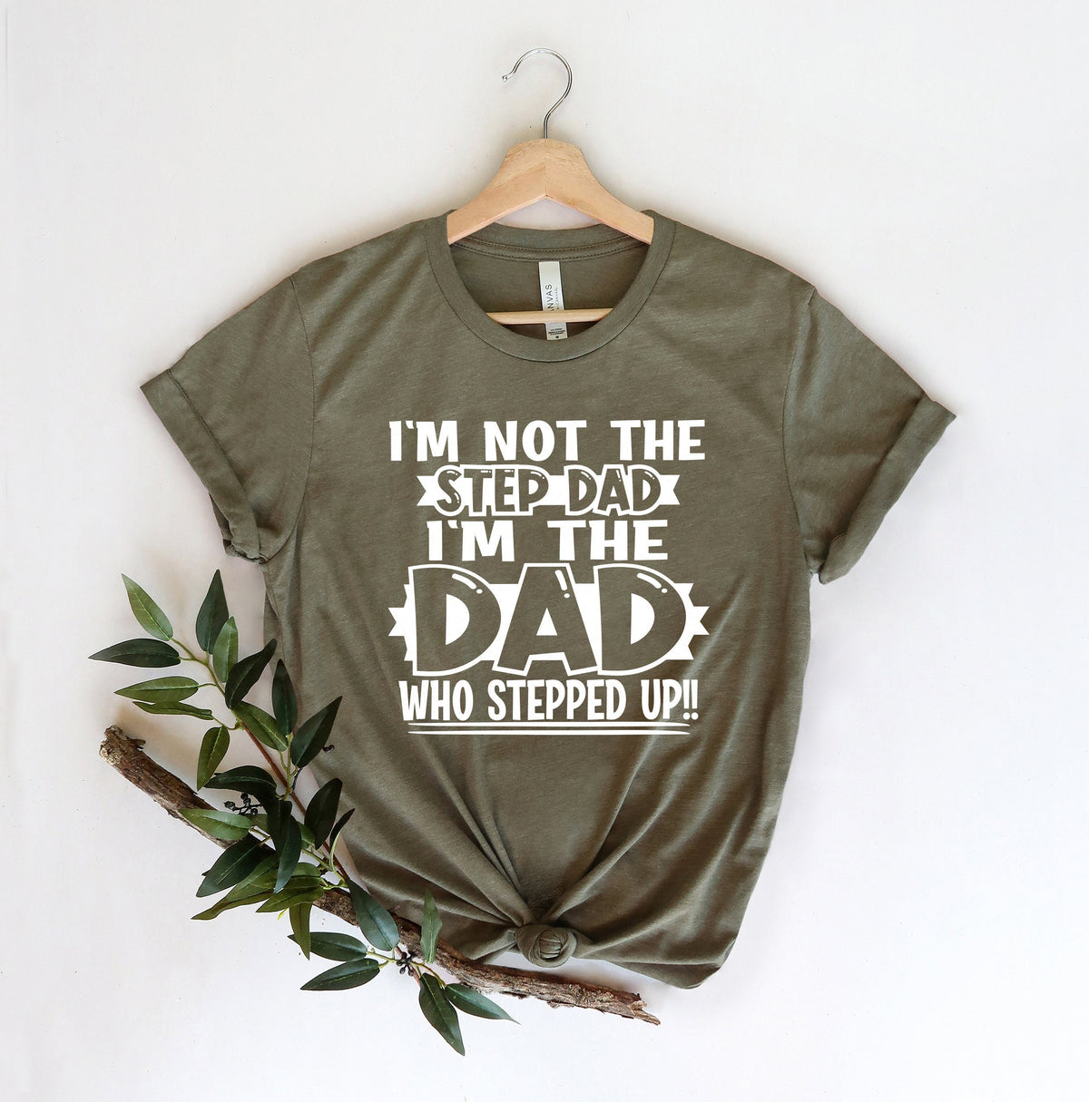 I39m Not The Step Dad Stepped Up ShirtNew Dad ShirtDad ShirtDaddy ShirtFather39s Day ShirtBest Dad shirtGift for DadBonus Dad Shirt Graphic Tee – Fan Favorite · Top Pick For Any Outfit
