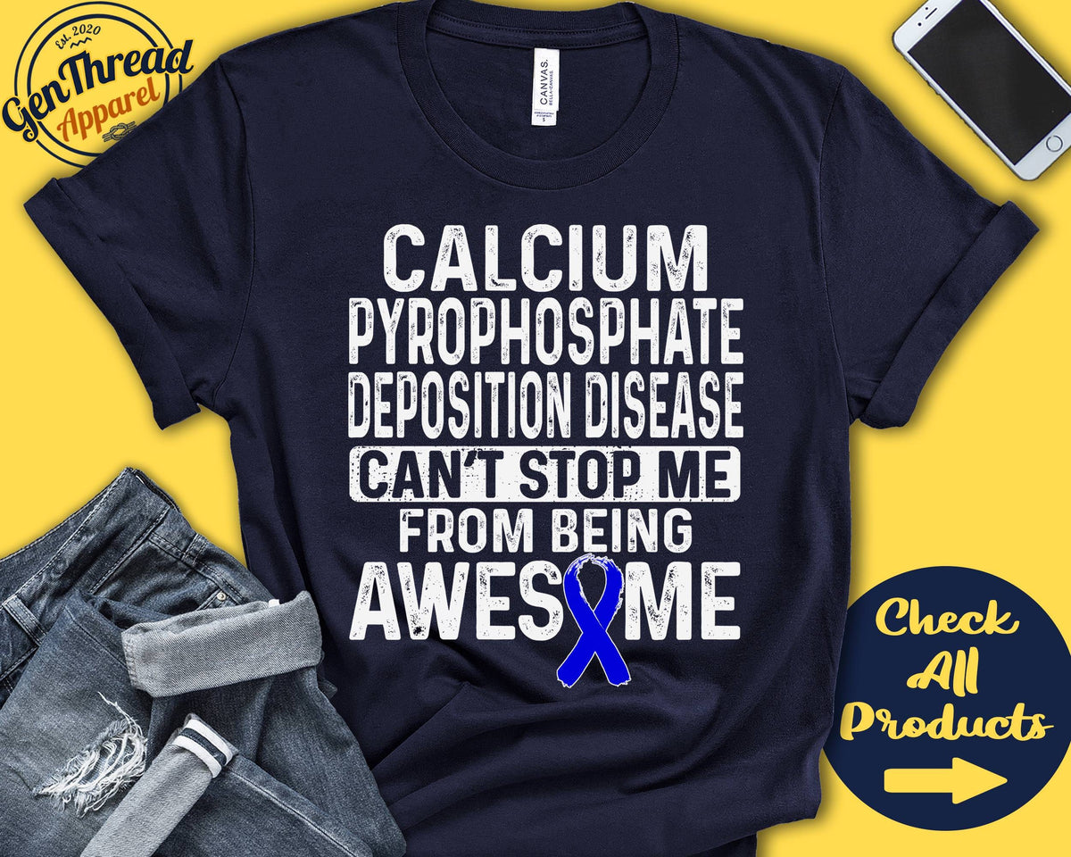 Calcium Pyrophosphate Deposition Disease Shirt CPDD Awareness Blue Ribbon Fighter Warrior Recovery Cant Stop Tank Hoodie A0967 Hoodie – Premium Graphic · Great Gift For Fans