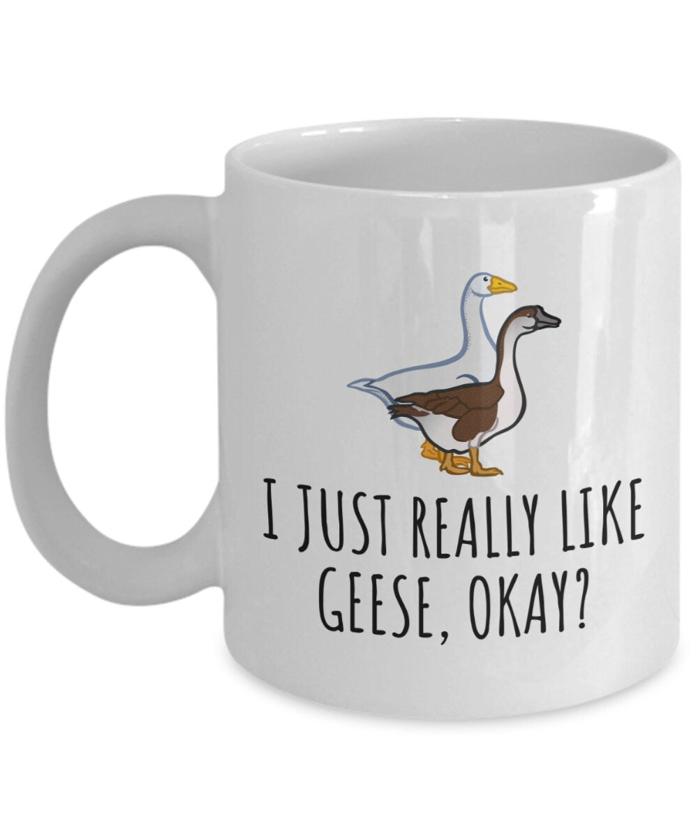 Funny Goose Mug Geese Mug Goose Gifts Goose Lover Gifts I Just Really Love Geese Graphic Tee – Premium Graphic · Perfect For Daily Wear
