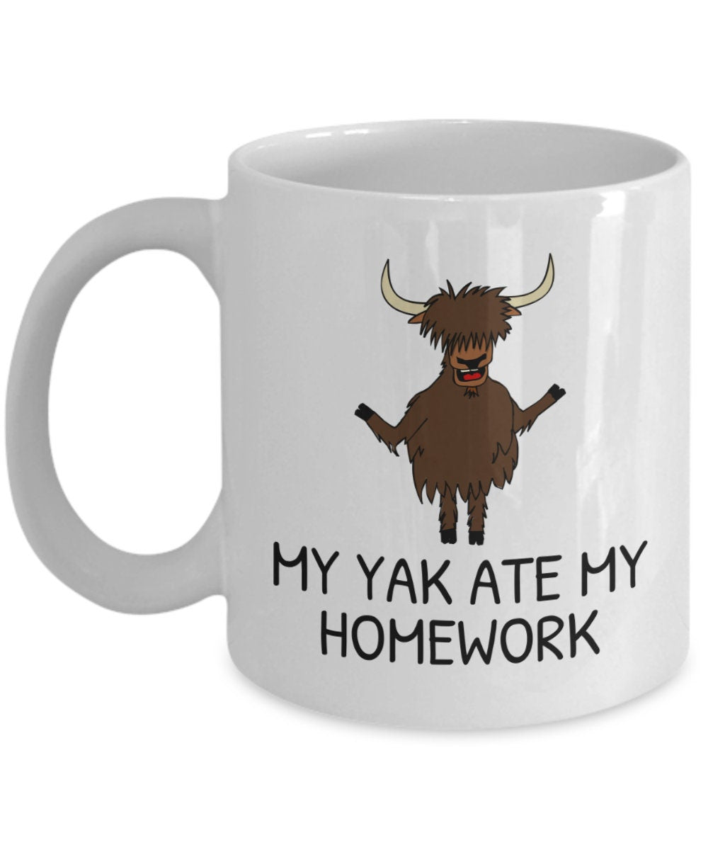 Yak Mug Yak Gift Funny Yak Present Yak Lover Gifts My Yak Ate My Homework Graphic Tee – Easygoing Wear · Great Gift For Fans