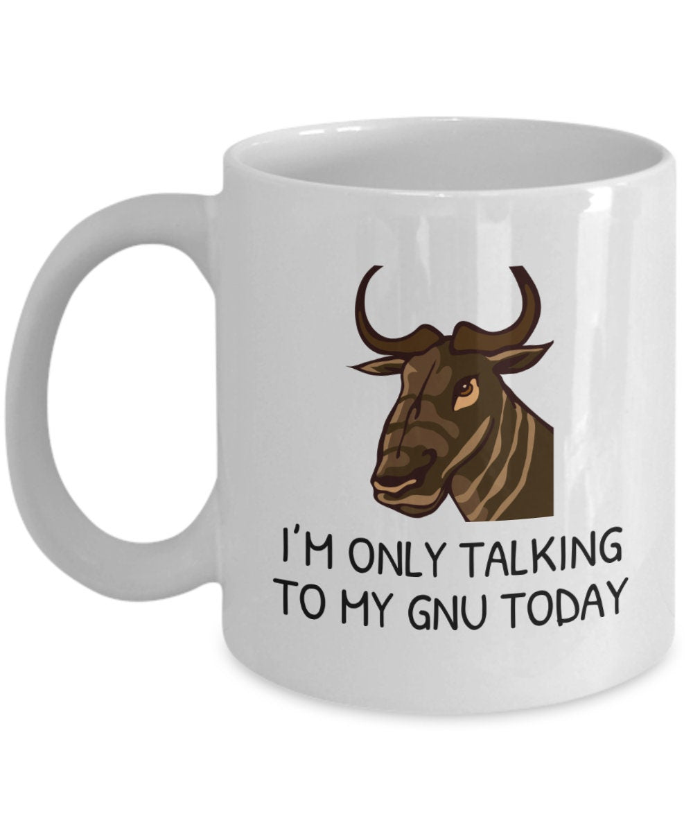 Gnu Mug Gnu Gift Funny Gnu Present Gnu Lover Gifts Only Talking To My Gnu Today Graphic Tee – Premium Graphic · Must-Have Style