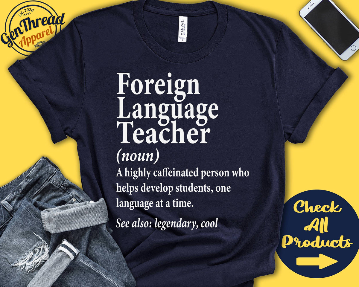 Foreign Language Teacher Definition Shirt Gift School Teacher Grad Gift Teacher Appreciation Tank Hoodie A0084 Hoodie – Feel-Good Design · Must-Have Style