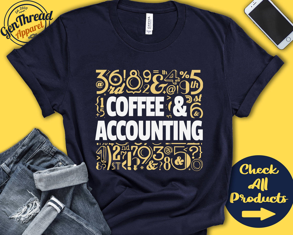 Accountant Shirt Gift For Accountant CPA Gift Accountant Birthday Coffee Lover Coffee Accountant Tank Top Hoodie A0152 Hoodie – Fan Favorite · Top Pick For Any Outfit