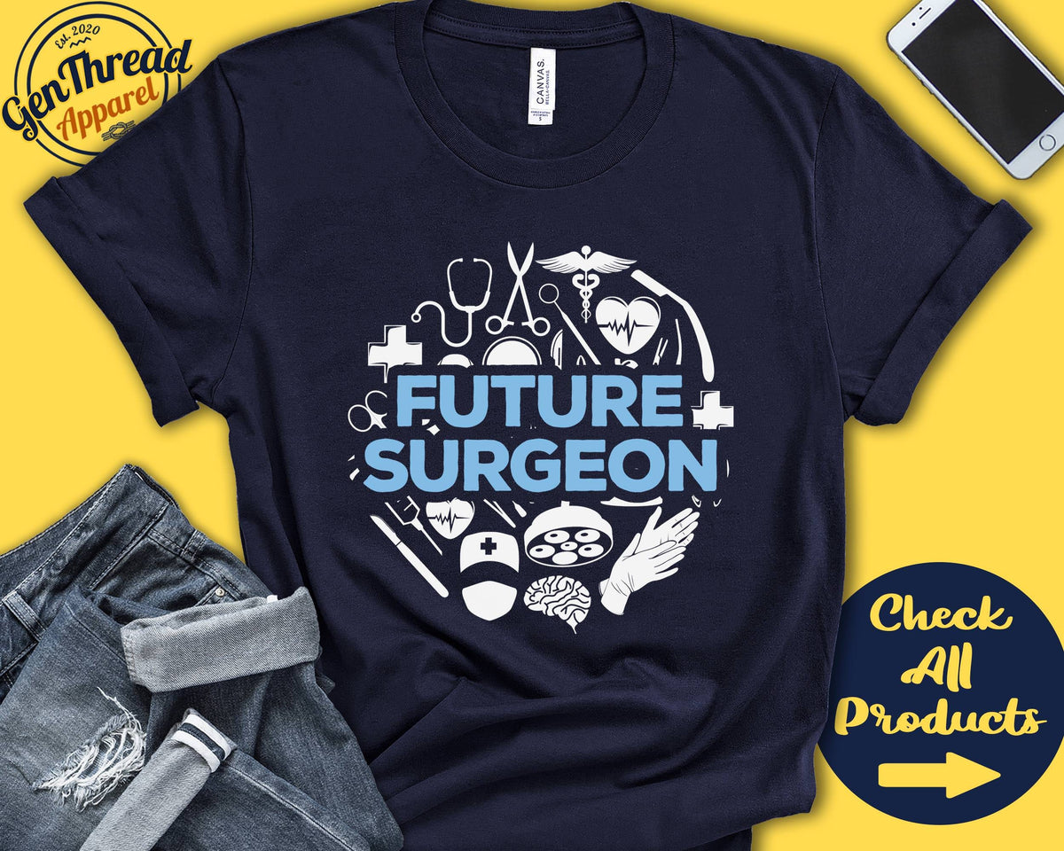 Future Surgeon Shirt Surgery School Gift for Surgeon Doctor Best Surgeon Graduation Birthday Tank Hoodie A0292 Hoodie – Feel-Good Design · Perfect For Daily Wear