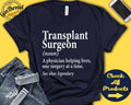 Transplant Surgeon Shirt Transplant Surgeon Gift Organ Surgeon Gift for Surgeon Doctor Graduation Tank Hoodie A0542 Hoodie – Feel-Good Design · High-Quality Print