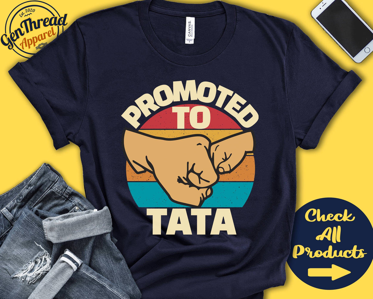Promoted to Tata Tata Shirt Tata Gift Future Tata New Dad Announcement New Tata Fathers Day Birthday Tank Hoodie A0641 Hoodie – Everyday Comfort · Great Gift For Fans