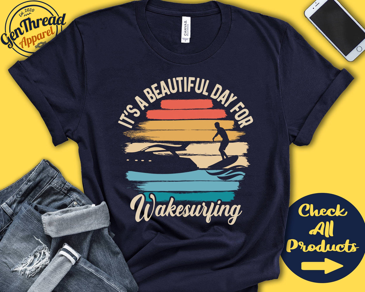 Wakesurfer Shirt Beautiful Day For Wakesurfing Wakesurf Gift Boatsurfing Wake Surf Men Board Sports Tank Hoodie A1658 Hoodie – Soft Feel · Trending Graphic Apparel