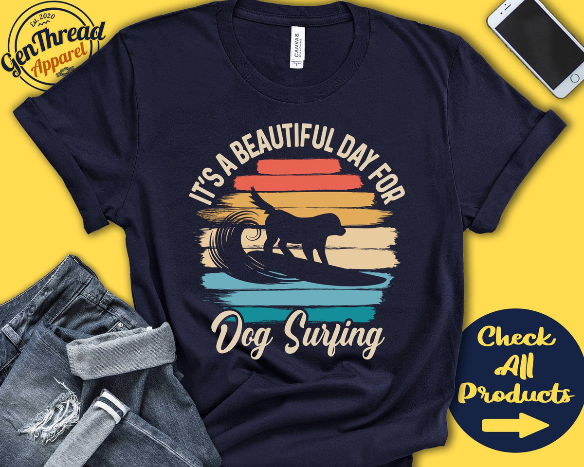 Dog Surfer Shirt Beautiful Day For Dog Surfing Dog Surf Gift Surfing Dog Board Sports Tank Hoodie A1662 Hoodie – Cozy Vibes · Must-Have Style