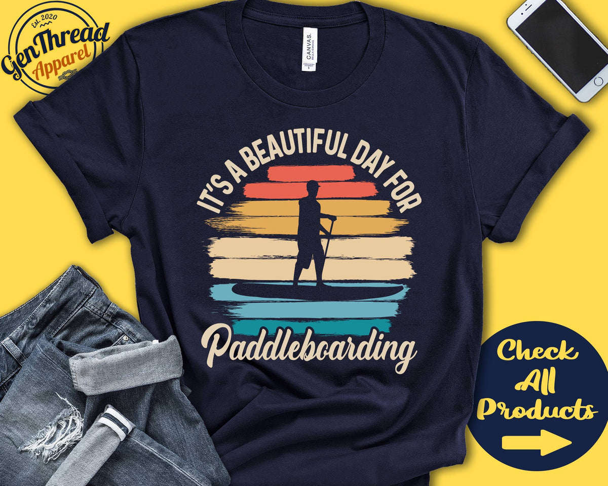 Paddleboarder Shirt Beautiful Day For Paddleboarding Paddleboard Gift Paddle Board Sports Men Tank Hoodie A1663 Hoodie – Aesthetic Look · Trending Graphic Apparel