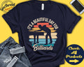 Billiard Shirt Beautiful Day For Billiards Billiards Player Gift Snooker Pool Men Cue Sports Tank Hoodie A1699 Hoodie – Soft Feel · Trending Graphic Apparel
