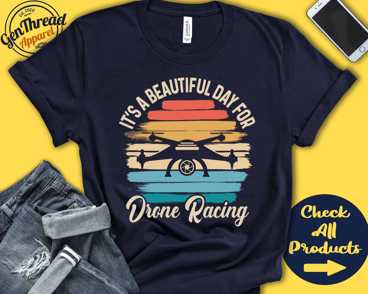 Drone Racer Shirt Beautiful Day For Drone Racing Drone Pilot Gift Drone Lover Tee Remote Control Sports Tank Hoodie A1823 Hoodie – Aesthetic Look · Must-Have Style