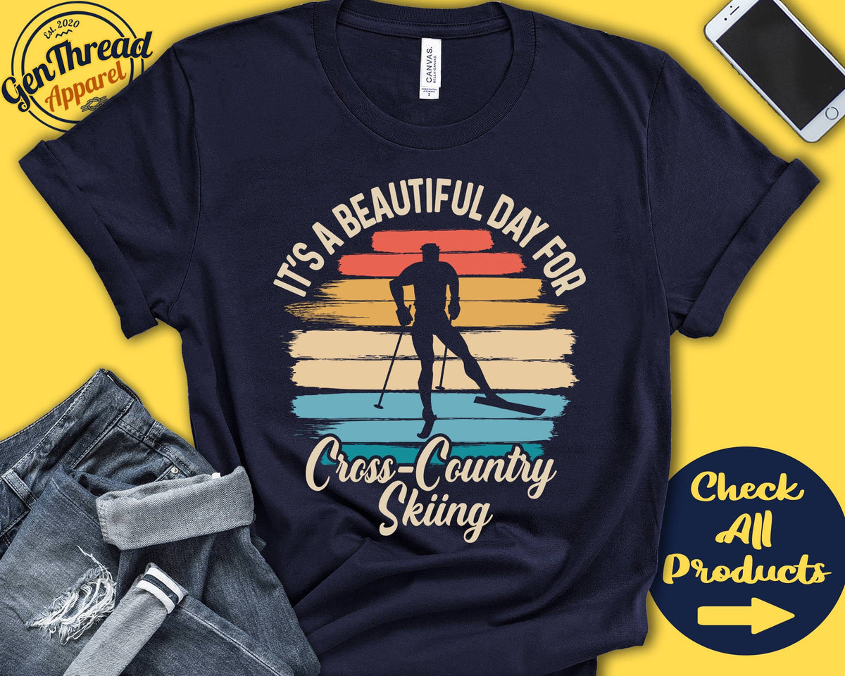 Skier Shirt Beautiful Day For Cross Country Skiing Skier Gift Alpine Downhill Skiing Men Tee Snow Sports Tank Hoodie A1856 Hoodie – Warm & Stylish · Great Gift For Fans