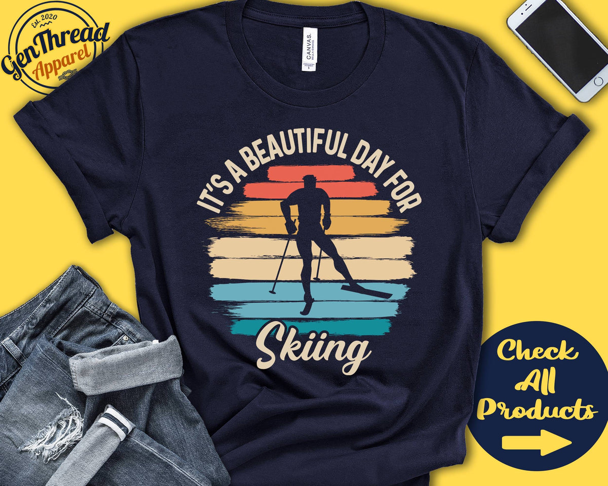 Skier Shirt Beautiful Day For Skiing Skier Gift Ski Trip Skiing Tee Men Snow Sports Tank Hoodie A1862 Hoodie – Soft Feel · Trending Graphic Apparel