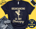 Breakdancing Shirt Breakdancing Is My Therapy Breakdancer Shirt Breakdance Gift B Boy Acrobatic Sports Tank Hoodie A1903 Hoodie – Bold Style · Must-Have Style