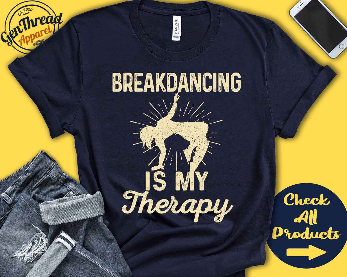 Breakdancing Shirt Breakdancing Is My Therapy Breakdancer Shirt Breakdance Gift Girl B Boy Acrobatic Sports Tank Hoodie A1904 Hoodie – Cozy Vibes · Great Gift For Fans