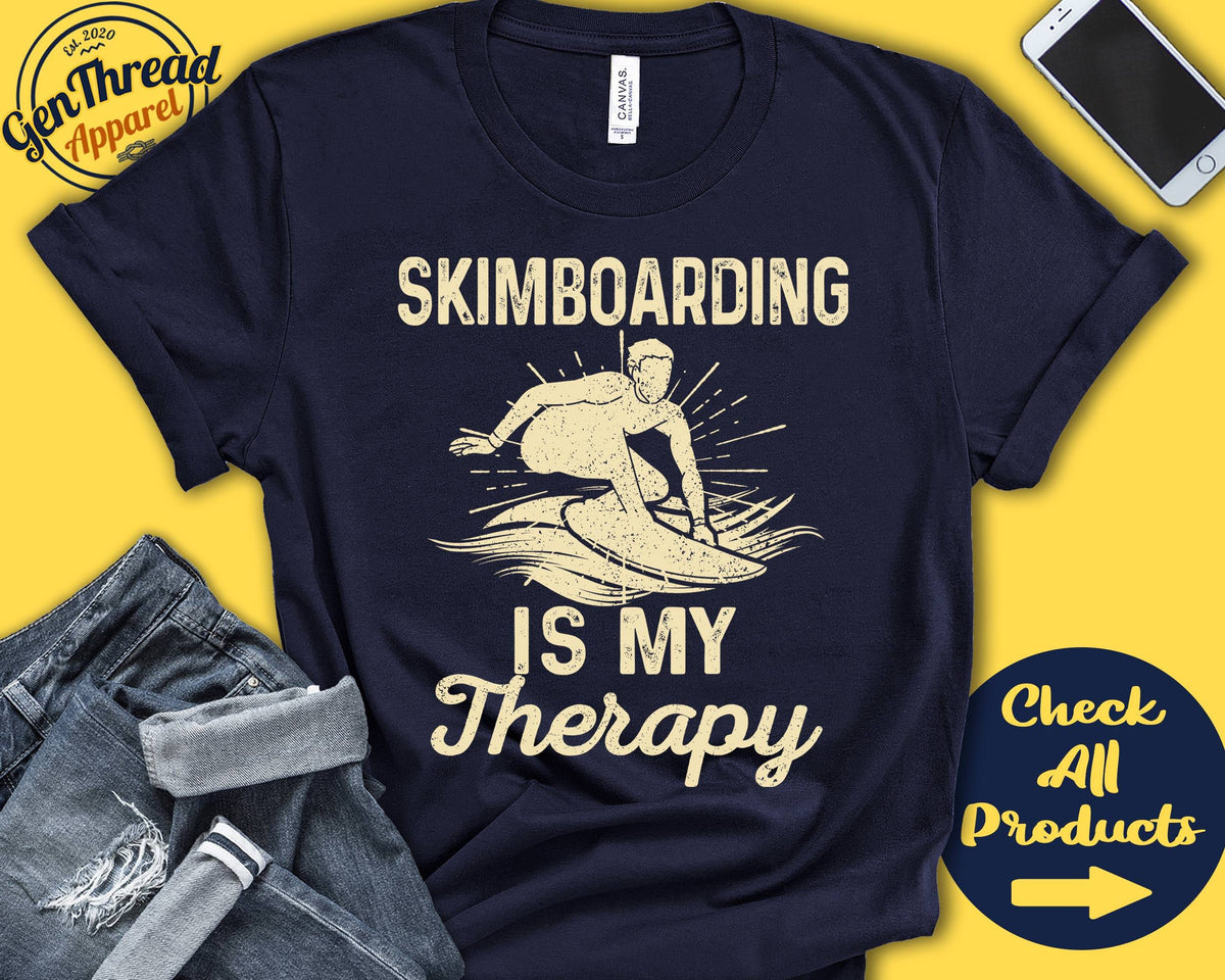 Skimboarder Shirt Skimboarding Is My Therapy Skimboard Gift Skimboard Lover Gift Skim Board Tee Tank Hoodie A1955 Hoodie – Soft Feel · Perfect For Daily Wear