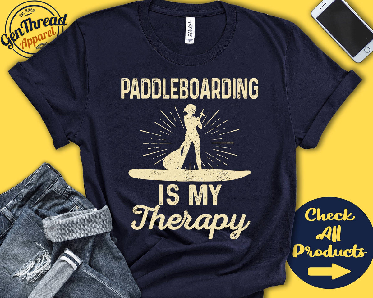 Paddleboarder Shirt Paddleboarding Is My Therapy Paddleboard Gift Paddle Board Sports Girl Women Tank Hoodie A1962 Hoodie – Soft Feel · Perfect For Daily Wear