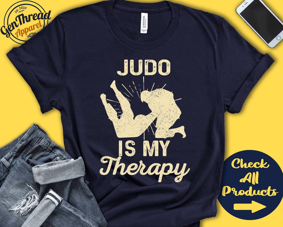 Judo Shirt Judo Is My Therapy Judo Gift Fighter Martial Arts Tee Combat Sports Tank Hoodie A1988 Hoodie – Easygoing Wear · Perfect For Daily Wear