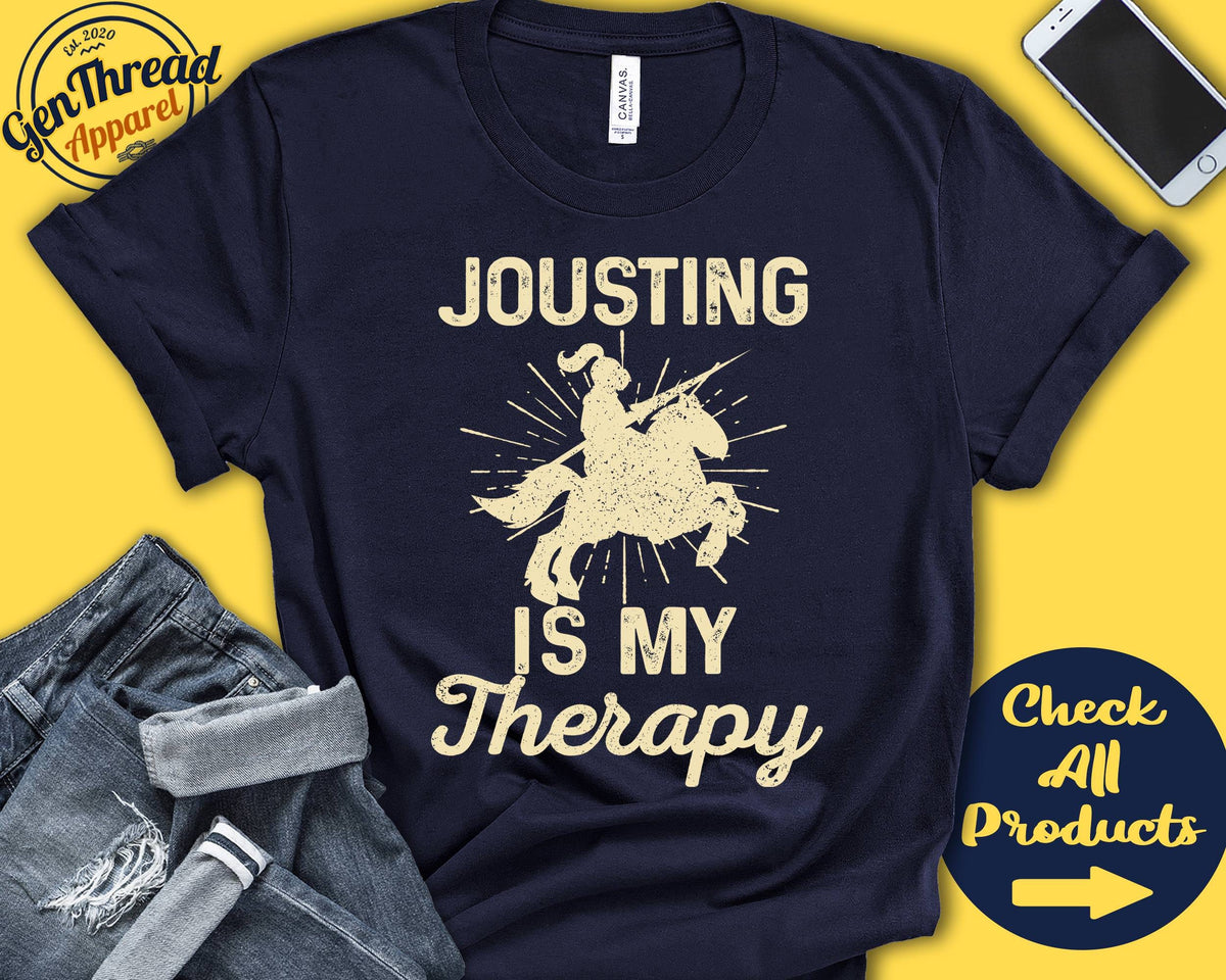 Jouster Shirt Jousting Is My Therapy Jousting Gift Riding Medieval Renaissance Festival Equestrian Sports Tank Hoodie A2017 Hoodie – Soft Feel · High-Quality Print