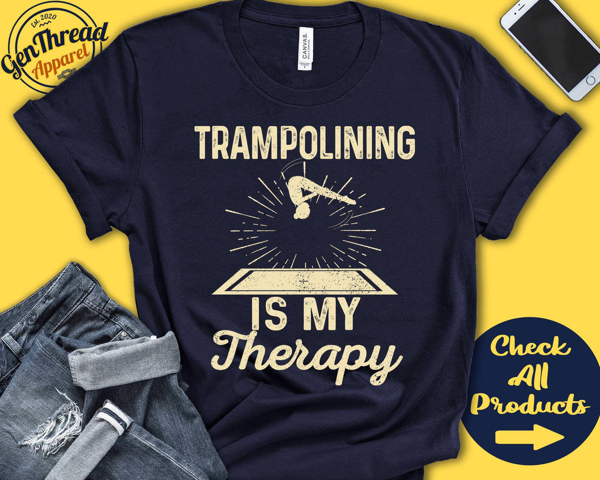 Trampolining Shirt Trampolining Is My Therapy Gymnast Shirt Love Gymnastics Tee Sports Tank Hoodie A2059 Hoodie – Easygoing Wear · Must-Have Style