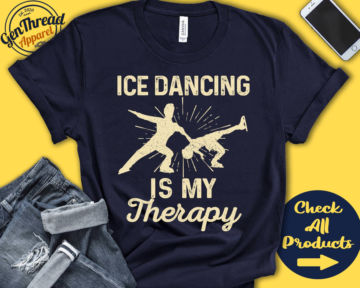 Ice Dancer Shirt Ice Dancing Is My Therapy Pair Figure Skating Gift Ice Skater Pair Skating Ice Sports Tank Hoodie A2062 Hoodie – Fan Favorite · Top Pick For Any Outfit