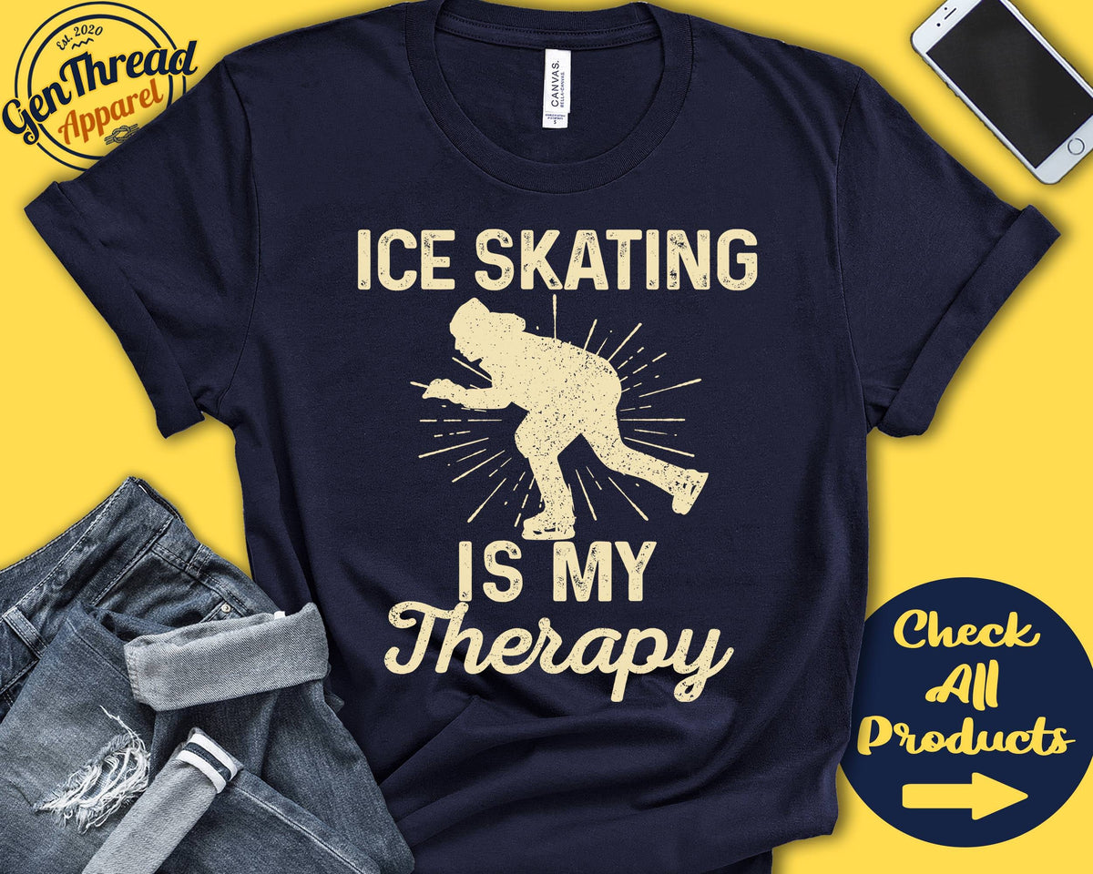 Ice Skater Shirt Ice Skating Is My Therapy Ice Skater Gift Figure Skating Tee Ice Sports Tank Hoodie A2064 Hoodie – Everyday Comfort · Trending Graphic Apparel