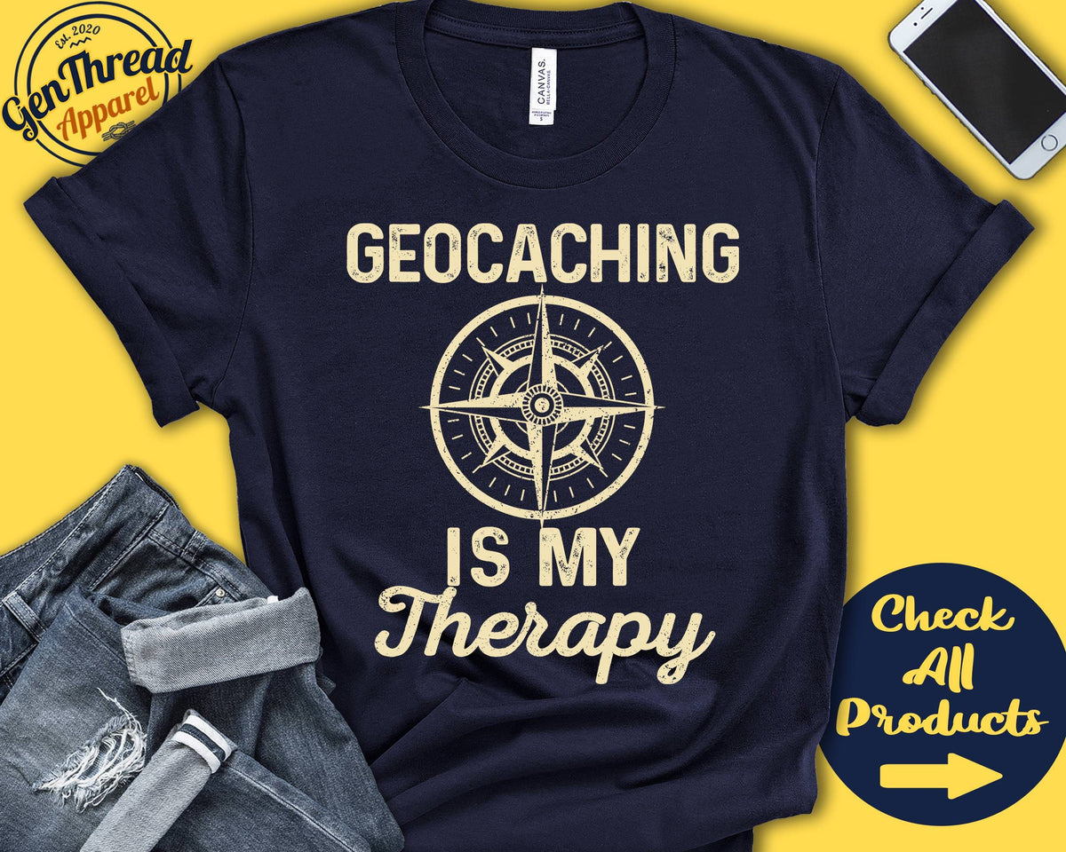 Geocacher Shirt Geocaching Is My Therapy Geocacher Gift Treasure Hunting Outdoor Orienteering Family Sports Tank Hoodie A2094 Hoodie – Bold Style · Trending Graphic Apparel