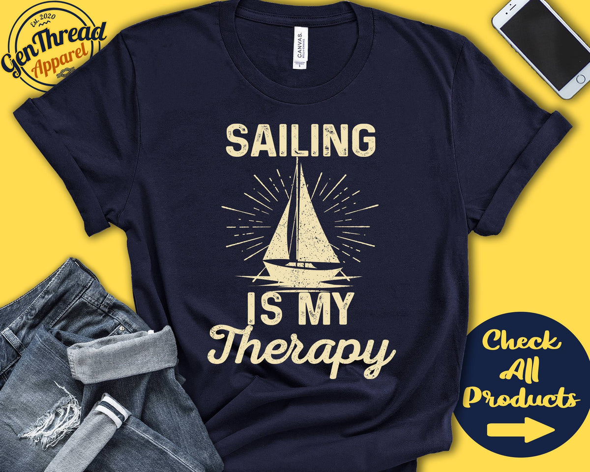 Sailor Shirt Sailing Is My Therapy Sailor Gift Sail Sailing Tee Sailing Gift Water Sports Tank Hoodie A2141 Hoodie – Cozy Vibes · Top Pick For Any Outfit