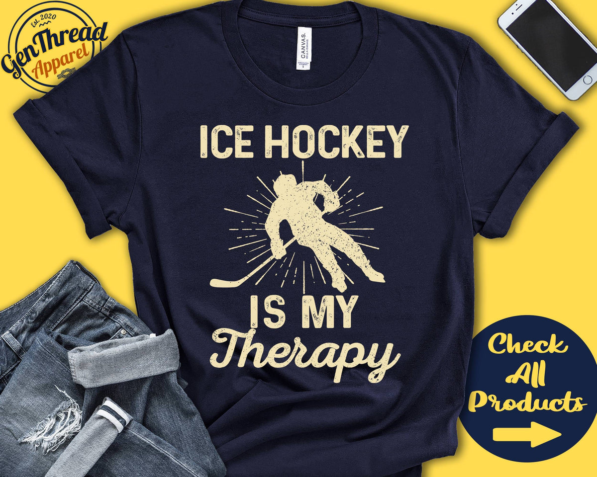 Hockey Shirt Ice Hockey Is My Therapy Hockey Player Gift Lover Coach Team Stick And Ball Games Sports Tank Hoodie A2166 Hoodie – Aesthetic Look · Great Gift For Fans