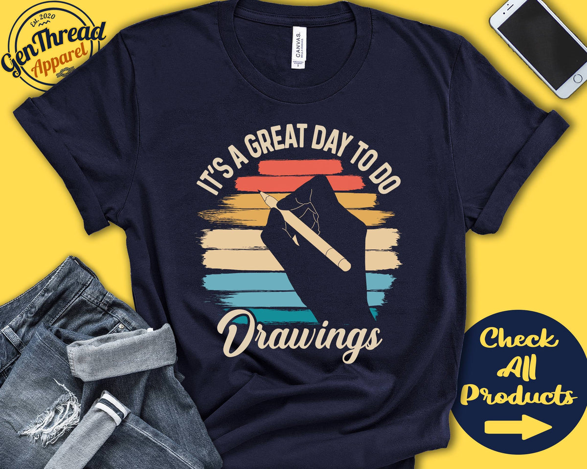 Drawings Shirt Gift For Drawing Artist Drawing Lover Illustrator Architect Beautiful Day Hobby Retro Shirt Tank Hoodie A2261 Hoodie – Fan Favorite · Must-Have Style