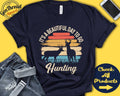 Hunting Shirt Gift For Hunter Shirt Hunting Season Hunting Sport Lover Tee Beautiful Day Hobby Retro Shirt Tank Hoodie A2283 Hoodie – Bold Style · Top Pick For Any Outfit