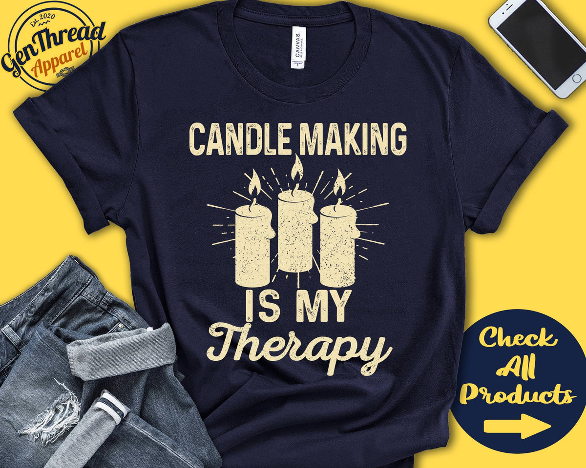 Candle making Shirt Gift For Candle maker Candlemaker Wax Tee Hobby Is My Therapy Tank Hoodie A2344 Hoodie – Aesthetic Look · Perfect For Daily Wear