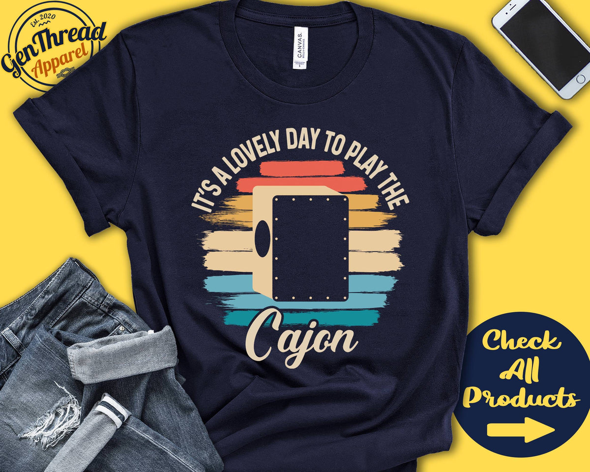 Cajon Player Shirt Cajon Gift Beatbox Percussion Musician Music Musical Instrument Lovely Day Tank Hoodie A2375 Hoodie – Soft Feel · High-Quality Print