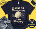 Tambourine Player Shirt Tambourine Gift Timbrel Percussion Musician Music Instrument My Therapy Tank Hoodie A2471 Hoodie – Easygoing Wear · Trending Graphic Apparel