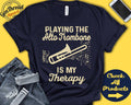 Alto Trombone Player Shirt Alto Trombone Gift Trombonist Marching Band Musician Music My Therapy Tank Hoodie A2518 Hoodie – Everyday Comfort · Great Gift For Fans