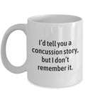 Concussion Gift Concussion Mug Head Injury Gift Concussion Recovery Get Well Gift I Don39t Remember It Graphic Tee – Warm & Stylish · Perfect For Daily Wear