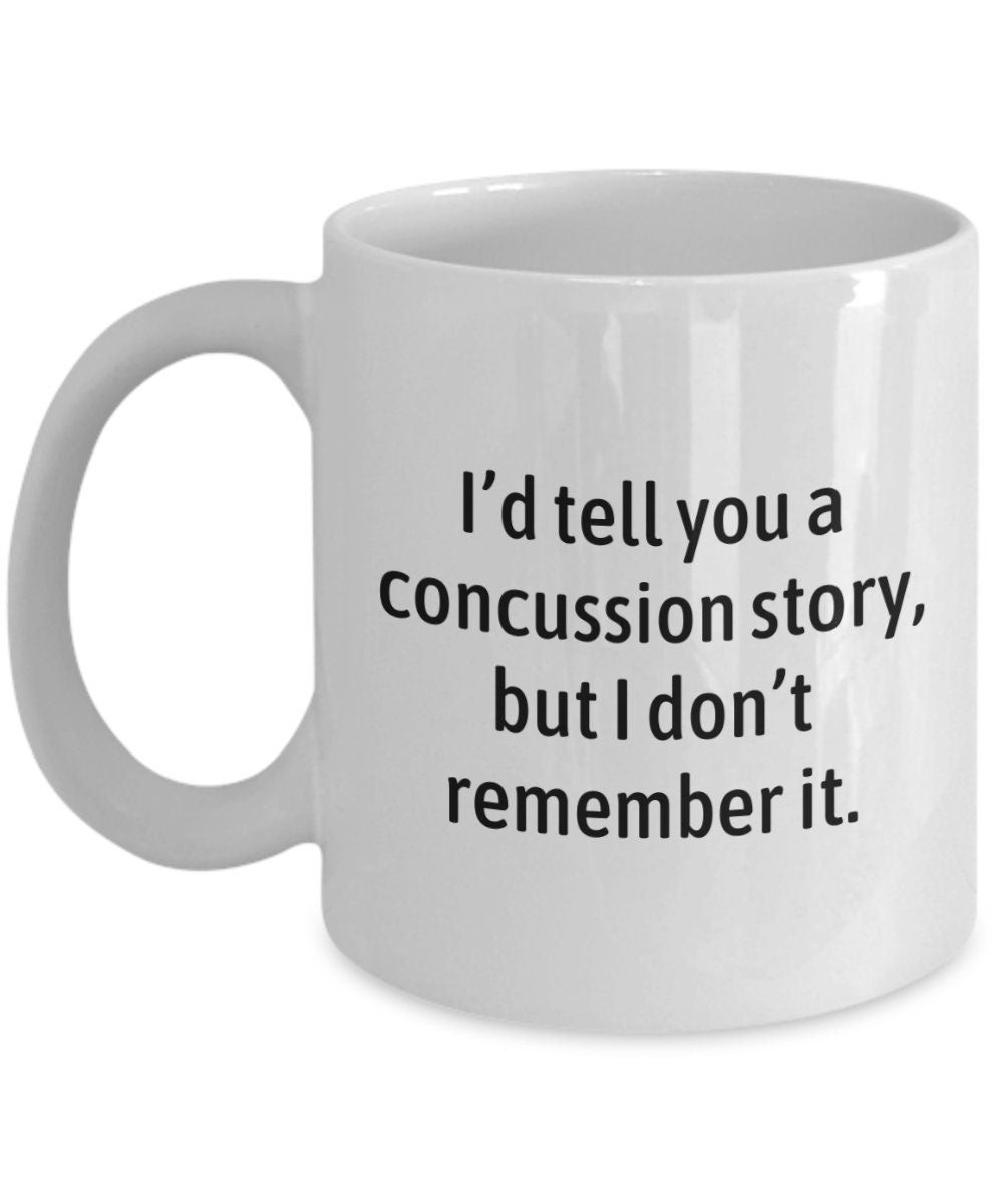Concussion Gift Concussion Mug Head Injury Gift Concussion Recovery Get Well Gift I Don39t Remember It Graphic Tee – Warm & Stylish · Perfect For Daily Wear