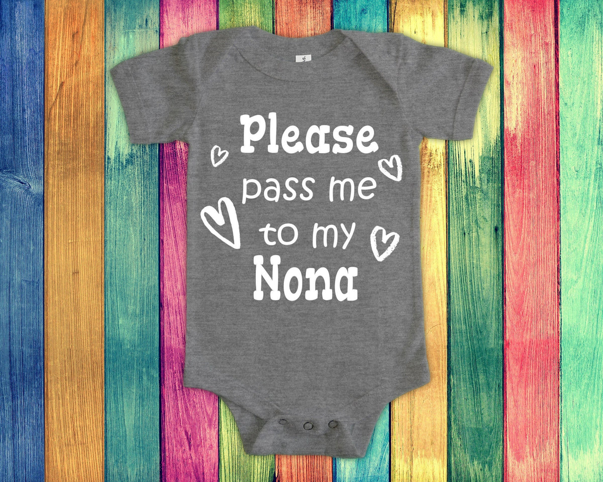 Pass Me To Nona Cute Grandma Baby Bodysuit Tshirt or Toddler Shirt Special Grandmother Gift or Pregnancy Announcement Graphic Tee – Soft Feel · Top Pick For Any Outfit
