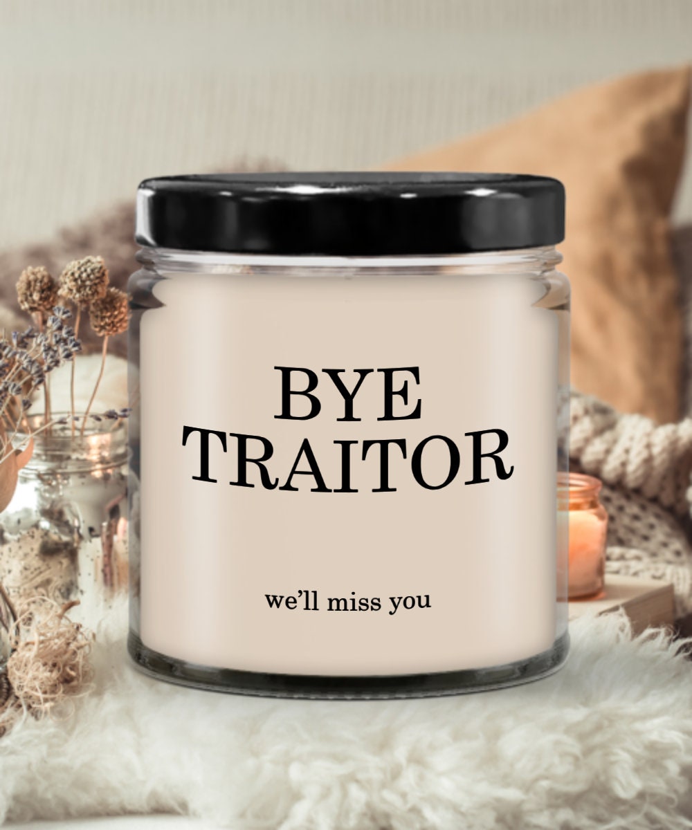 Moving Away Gift Goodbye Gift Farewell Gift Coworker Leaving Scented Candle Best Friend Moving Away New Job Bye Traitor Graphic Tee – Cozy Vibes · Great Gift For Fans