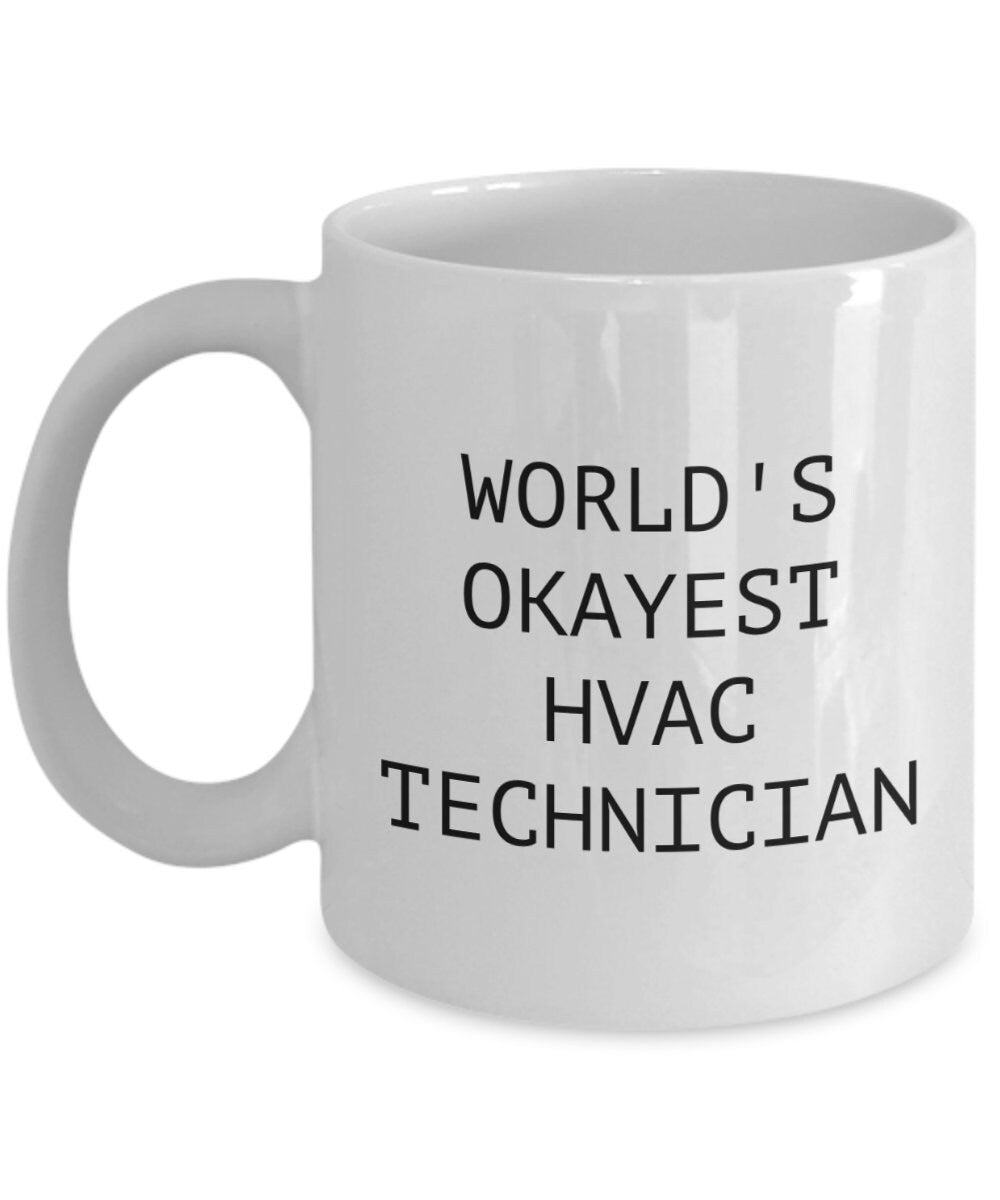 HVAC Gift Funny Hvac Mug Hvac Technician Gift HVAC Tech Present Okayest Hvac Technician Graphic Tee – Premium Graphic · Must-Have Style