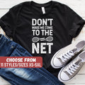Funny Tennis Shirt Tennis Gift Funny Tennis TShirt Tennis Player Gift Tennis Coach Gift Don39t Make Me Come To The Net TShirt Graphic Tee – Premium Graphic · Must-Have Style